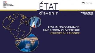 Découvrez le n°5 d'État d’avenir: "Les Hauts-de-France, une région ouverte sur l'Europe et le monde"