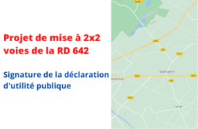 Mise à 2x2 voies de la route départementale RD-642 : signature de la déclaration d’utilité publique