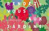 14e édition des Rendez-vous aux Jardins dans la région Nord – Pas-de-Calais Picardie