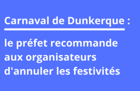 Carnaval de Dunkerque : le préfet recommande aux organisateurs d'annuler les festivités