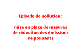 Pollution atmosphérique : mise en place de mesures de réduction des émissions de polluants 