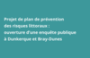 Projet de plan de prévention des risques littoraux Dunkerque et Bray-Dunes