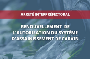 Arrêté interprefectoral renouvelant l'autorisation du système d'assainissement de Carvin